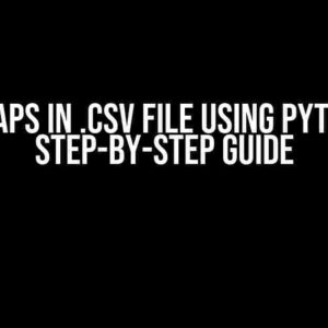 Fill Gaps in .csv File using Python: A Step-by-Step Guide