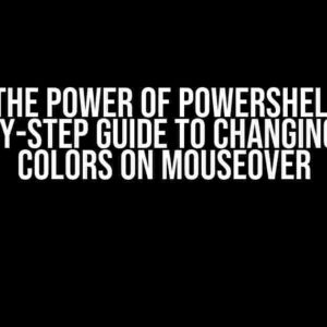 Unlock the Power of PowerShell Forms: A Step-by-Step Guide to Changing Button Colors on Mouseover